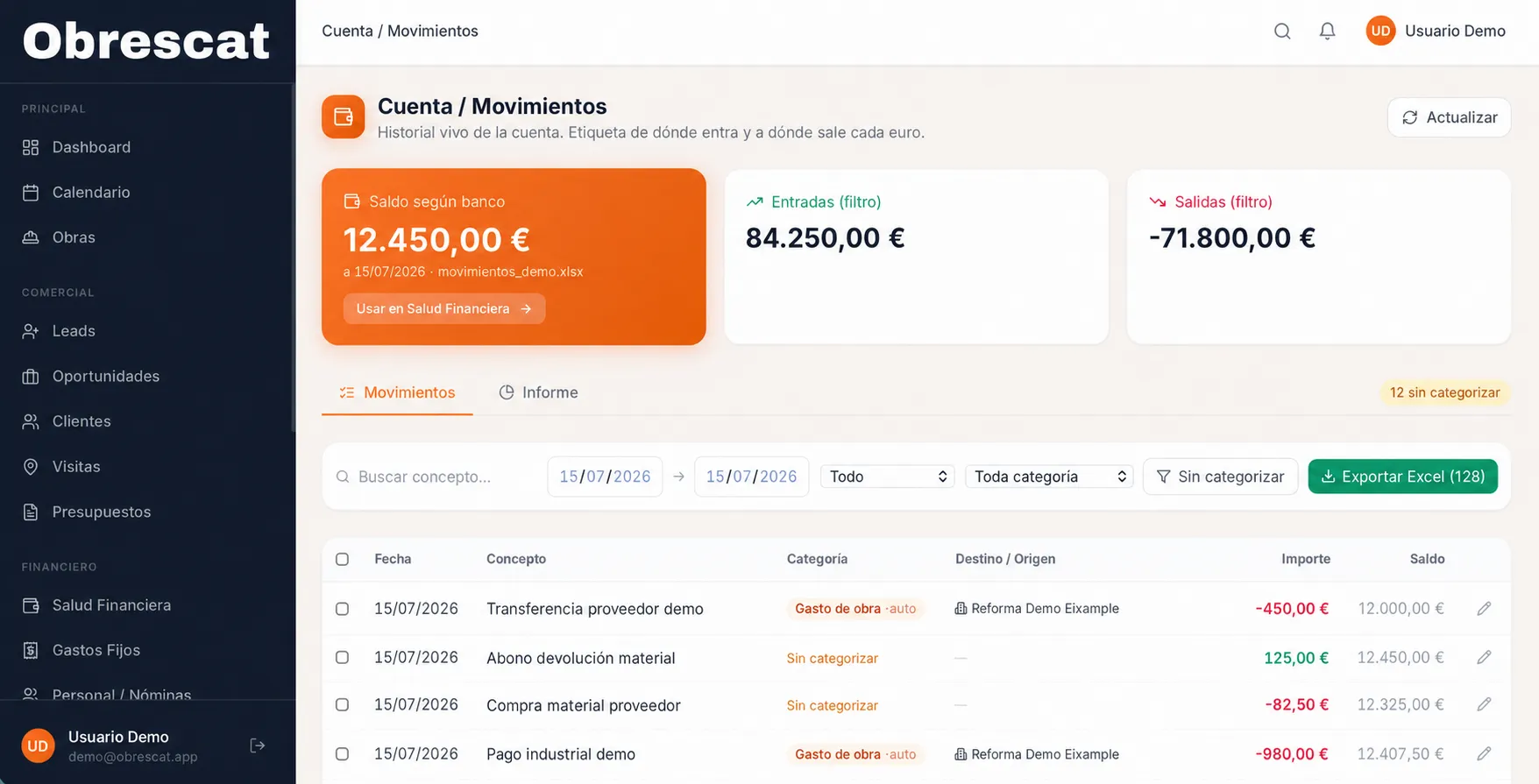 Panel de Cuenta / Movimientos: el saldo según banco, entradas y salidas, y cada movimiento categorizado y asignado a su obra.